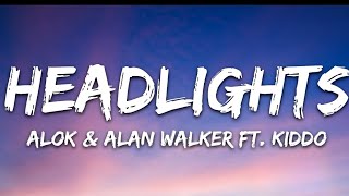 Alok &Alan Walker ft kiddo : Headlight (lyrics)