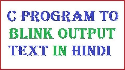 how to blink output text using textcolor function in C programming in hindi by programming desire