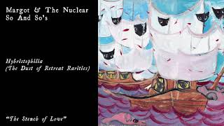 Miniatura del video "Margot & The Nuclear So and So's - The Stench of Love (Official Audio)"