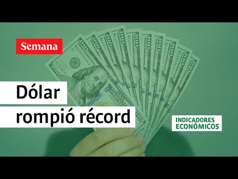 Se trepó el dólar en Colombia, ¿por qué está pasando?