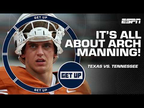 IT'S ALL ABOUT ARCH MANNING 👀 Can Texas get a win at Tennessee?! | Get Up