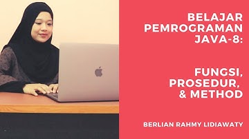 Belajar Pemrograman Java 8: Fungsi, Prosedur dan Method | Tutorial Berlian