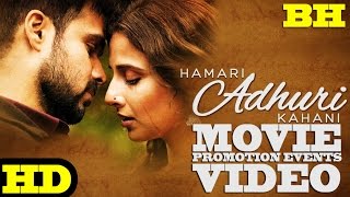'Hamari Adhuri Kahani' Promotion Events Full Video | Emraan Hashmi, Vidya Balan, Rajkummar R