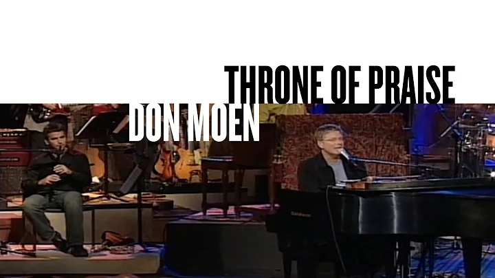 Throne Of Praise (Official Live Video) - Don Moen