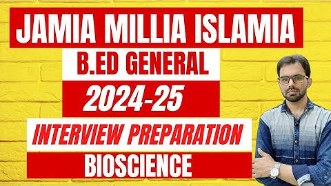 JMI B.Ed Interview Preparation 2024-25 || B.Ed Biosciences Interview || Study Buddy