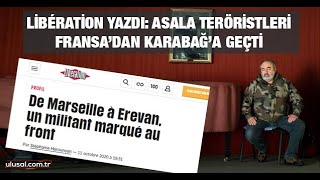 Libération yazdı: Asala teröristleri Fransa’dan Karabağ’a geçti