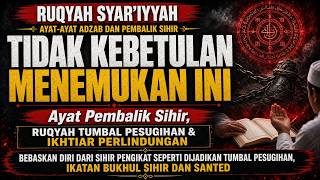 RUQYAH TUMBAL PESUGIHAN | Ayat Pembalik Sihir, Ruqyah Mengusir Jin Jahat, Ruqyah Syar'iyyah
