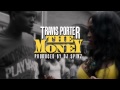 Travis Porter "The Money" (Produced by Dj Spinz)