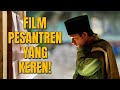 Review PESANTREN, Dokumenter Bergizi yang Menyejukkan Hati