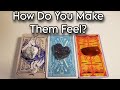 ❤💕 How Do You Make Them Feel? Pick A Card Love Reading