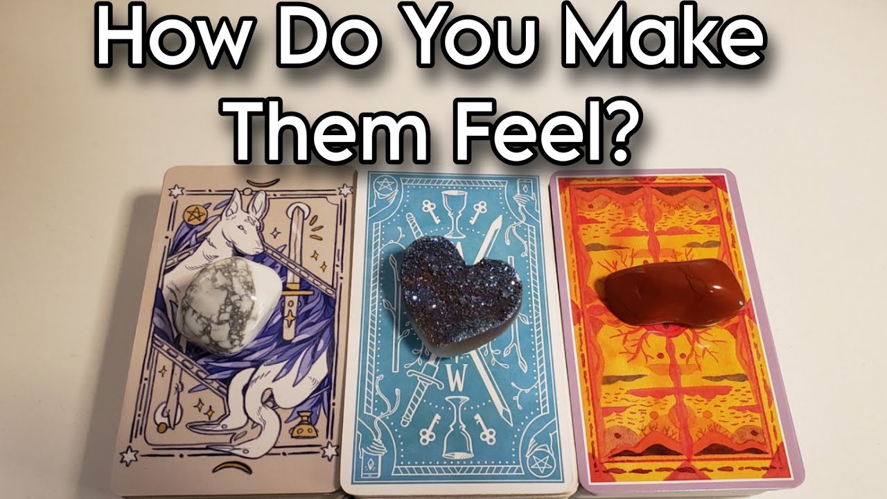 ❤💕 How Do You Make Them Feel? Pick A Card Love Reading