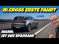 Effizienz Monster VW ID CROSS 52 KWh Erste Fahrt Mit Autobahn In Amsterdam Volkswagen