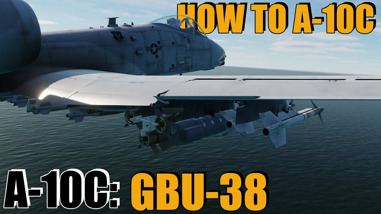 GBU-38 IN THE A-10C - DCS