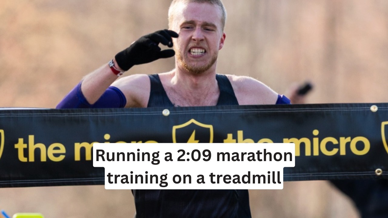 Running a 2:09 Marathon off a 98%+ Treadmill Build-Up - Tom Nobbs