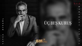 Yavuz Bingöl - Üç Beş Kuruş