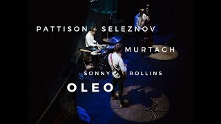 Oleo - Sonny Rollins by Rowan Pattison, Alexandr Seleznov, Hadyn Murtagh
