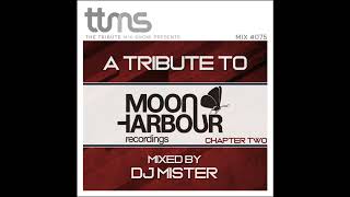 #075 - A Tribute To Moon Harbour Records Chapter Two - mixed by DJ Mister