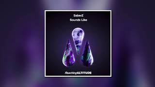 SaberZ - Sounds Like (Extended Mix)