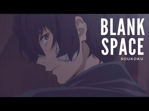 blank-space---soukoku-[bungou-stray-dogs-amv]