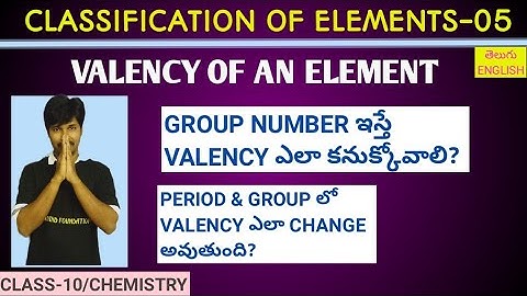 CLASSIFICATION OF ELEMENTS-05/ CLASS 10/VALENCY OF AN ELEMENT