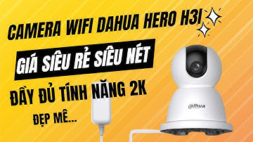 Review Dahua Hero H3i – Camera trong nhà đáng mua năm 2025 #DahuaHeroH3i #ReviewCamera  #DahuaHero