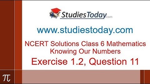 NCERT Class 6 Maths Knowing Our Numbers Exercise 1.2 Question 11