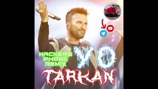 Tarkan - Yo (Hackers REMIX) [2024]