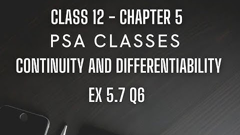 Ex 5.7 Q6 | Continuity and Differentiability | Second Order Derivative | Ch 5 | Class 12 |