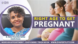 Right age to get pregnant  ||  ZIVA fertility English ||  Dr. Suvarchala Vardhan