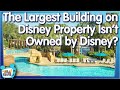 Disney's Largest Hotel Isn't Even Owned by Disney?