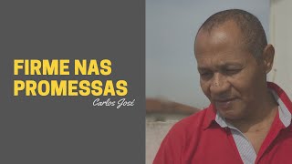 FIRME NAS PROMESSAS - 107 HARPA CRISTÃ - Carlos José chords
