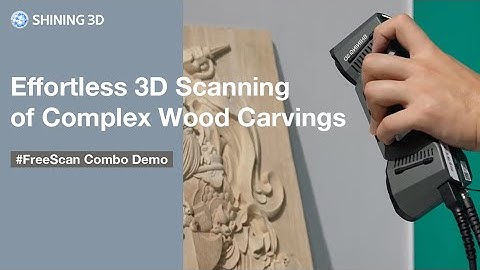 FreeScan Combo Demo #5: FreeScan Combo Effortless 3D Scanning of Complex Wood Carvings