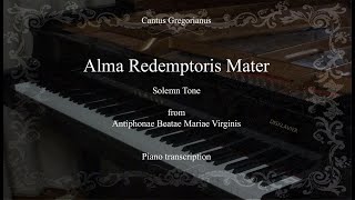 Gregorian Chant: Alma Redemptoris Mater, Antiphona, Solemn Tone (Piano arrangement)