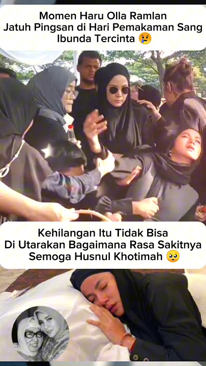 Momen Haru Olla Ramlan Jatuh Pingsan Saat Pemakaman Sang Ibunda 😢#ollaramlan #shortvideo
