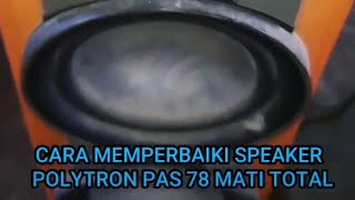 How to repair a Polytron PAS 78 active speaker that is completely dead