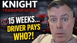 15 Weeks at Knight Transportation — Lease Math Drivers Are Never Shown