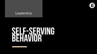 Self-Serving Behavior