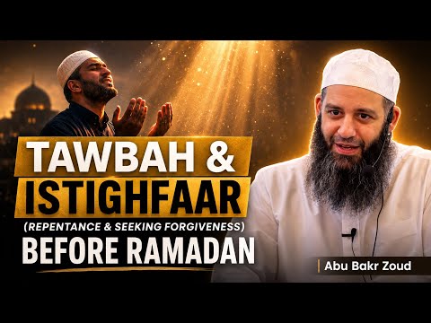 Tawbah & Istighfaar (Repentance & Seeking Forgivness) Before Ramadan
