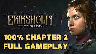 Eriksholm: The Stolen Dream - Chapter 2: A Friend Once Lost Full Gameplay (100% Collectibles)