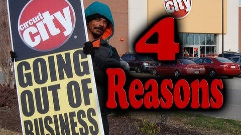 4 REASONS WHY CIRCUIT CITY KILLED THEMSELVES