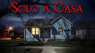 3 Spaventose Storie Horror da Solo a Casa
