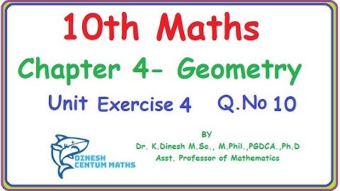 10th Maths | Chapter 4 - Geometry | Unit Exercise 4 | Question Number 10
