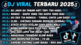 DJ TIKTOK TERBARU 2025🎵DJ SU JAUH SA TANAM HATI TAPI TRA HASIL🎵DJ SIAPA YANG TAU SIAPA YANG MAU