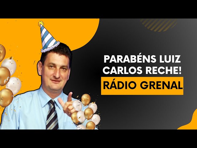 Luiz Carlos Reche é o novo reforço da Rádio Grenal - Radio Grenal