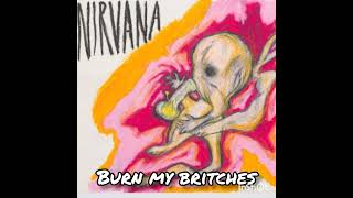 Cobain; Burn My Britches