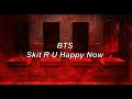 BTS Skit R U Happy Now Bathroom Party Effect mp3