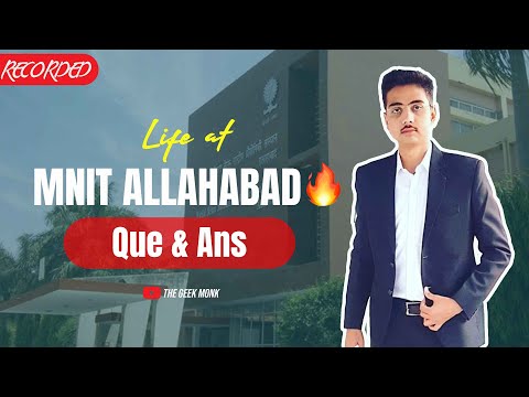Life at MNNIT Allahabad ? | Interview with MNNIT Allahabad Student ?