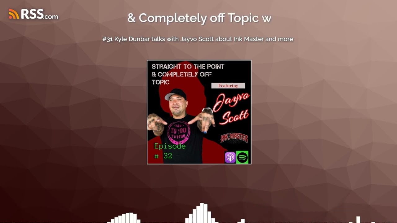 #31 Kyle Dunbar talks with Jayvo Scott about Ink Master and more