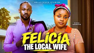 Felicia The Local Wife Bimbo Ademoye Daniel Etim -Nigerian Movies 2026 Latest Full Movies