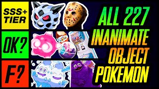 I Ranked ALL 227 Inanimate Object / NonLiving Pokemon | Mr1upz